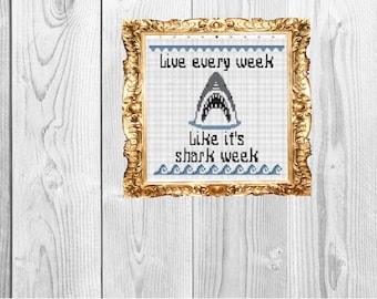 Live Every Week Like It's Shark week - Modern Cross Stitch Pattern - Instant Download