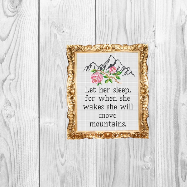 Let her sleep for when she wakes she will move mountains - Funny Subversive and Snarky Cross Stitch Pattern - Instant Download