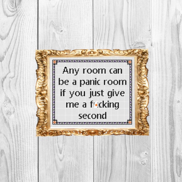 Any Room is a panic room if you just give me a f*cking second - Instant Download