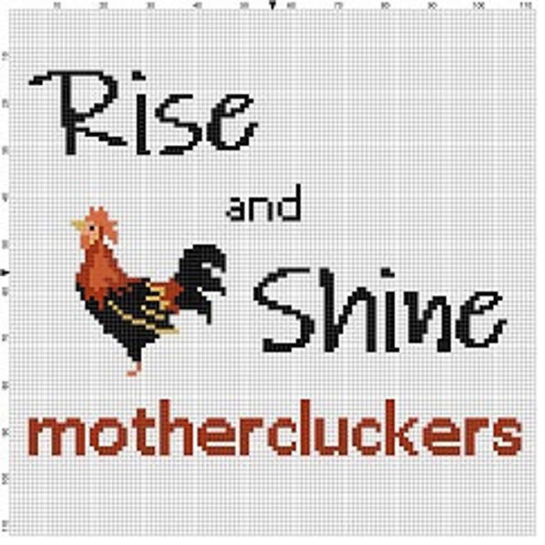 Op de afbeelding: Borduurpatroon met een haan en de tekst "Rise and Shine mothercluckers".