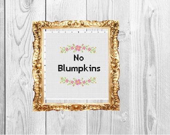 No Blumpkins - Funny Bathroom Cross Stitch Pattern -  Instant Download