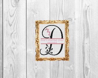 Do'n't overstay your welcome  - funny subversive housewarming Cross Stitch Pattern - Instant Download