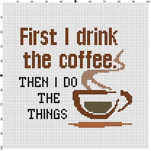 First I drink the Coffee, then I do the things Cross Stitch Pattern Instant Download image 2