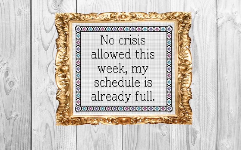 no-crisis-allowed-this-week-my-schedule-is-already-full-etsy