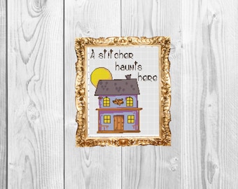 A stitcher haunts here - Funny Snarky Subversive Modern Cross Stitch Pattern - Instant Download