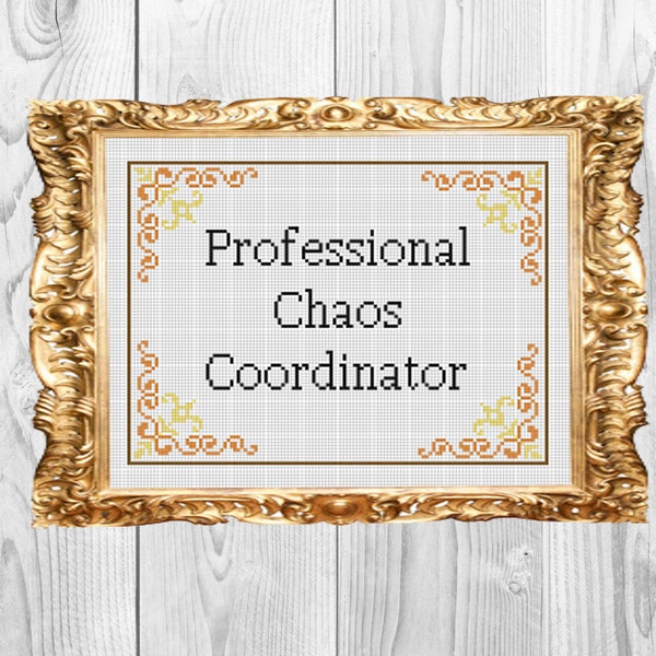 Professional Chaos Coordinator - Manager Teacher Office Secretary Assistant Cross Stitch Pattern - Instant Download