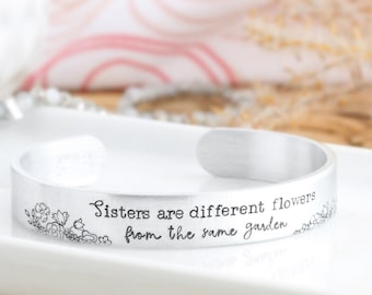 Sister Bracelet, Gift for Sister, Sisters Are Different Flowers From The Same Garden