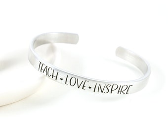 Personalized Teacher Bracelet, Teach Love Inspire, Aluminum Cuff