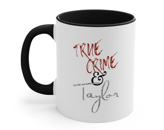 True Crime and Taylor No Body No Crime Mug Best Friend Gift Red or Black Accent Mug
