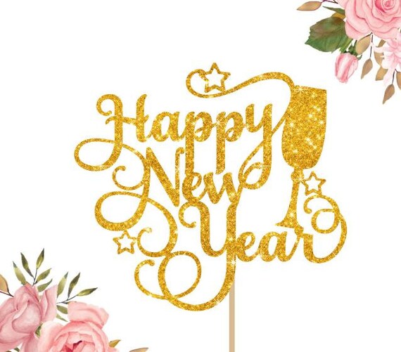 Happy New Year cake topper Happy 2019 cake topper New year