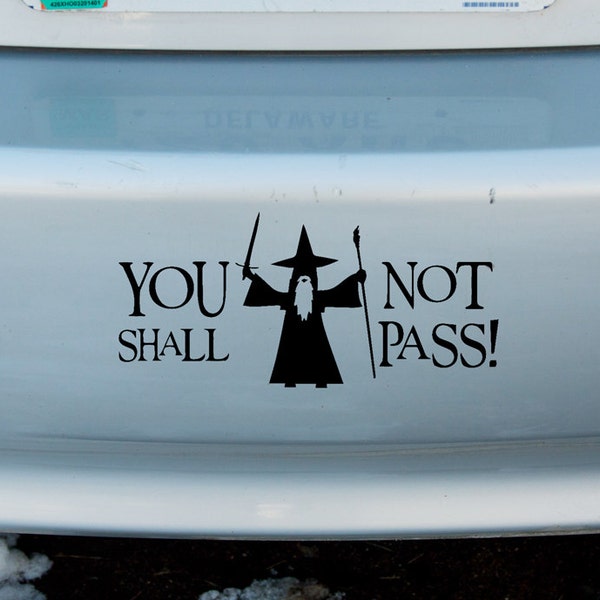 Gandalf You Shall Not Pass LOTR  Vinyl Sticker Car Window Door Bumper Decal Lord Of The Rings