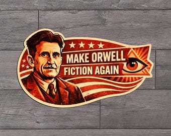 Make Orwell Fiction Again Die Cut Sticker
