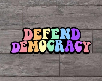 Defend Democracy, Rainbow, Anti Trump, Funny, Die Cut Sticker