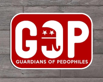 GOP Guardians of Pedophiles Die Cut Sticker