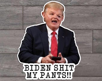 Sloth Trump Biden Shit My Pants, Funny, Die Cut Sticker