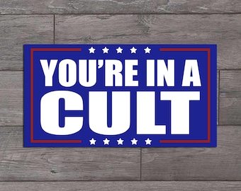 You're in a Cult Die Cut Sticker