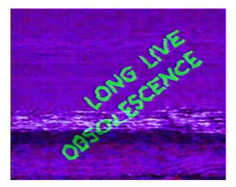 Long Live Obsolescence • Glitch Art Postcard