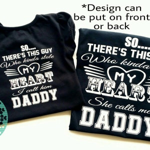 So theres this guy he kinda stole my heart shirt set•Christmas gifts•daddy and me•matching shirts• birthday gift•daddy daughter shirt set