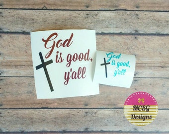 God is good y'all decal, christian decal, jesus decal,christian stickers,phone decals,laptop decal,christian decal, phone decal,cross decals