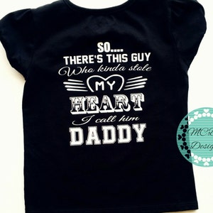 So theres this guy who kinda stole my heart, toddler shirt, daddy daughter shirts,matching,baby bodysuit,cute kids clothes, baby shower gift