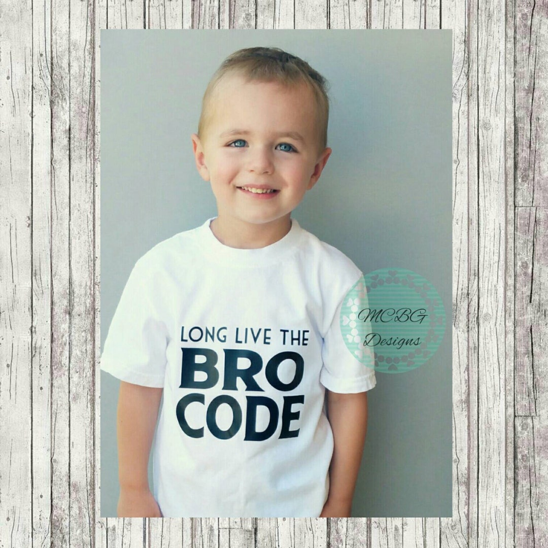 Long Live the Bro Code Shirt, Toddler Boy Shirts ,funny Toddler Boy ...