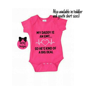 My daddy is an emt so hes kind of a big deal baby bodysuit, emt toddler shirt, emt shirts, emt baby clothes, emt career, Healthcare shirts
