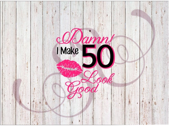 Download Birthday Svg Files 50th Birthday Svg 50th Birthday Svg Etsy