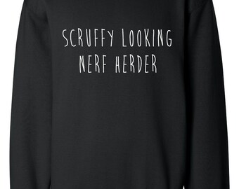 Scruffy Looking Nerf Herder Silkscreened Sweatshirt