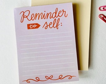 Slight Imperfections Sale - Reminder to Self Notepad 4.25x5.5