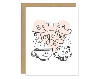 Better Together - Love - Valentines Card