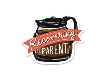 Recovering Parent Coffee Pot Sticker PVC-Free