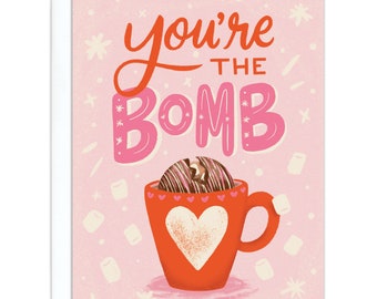 You're the (Cocoa) Bomb Love Card