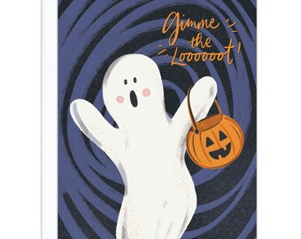 Ghost Gimme the Loot Halloween Card