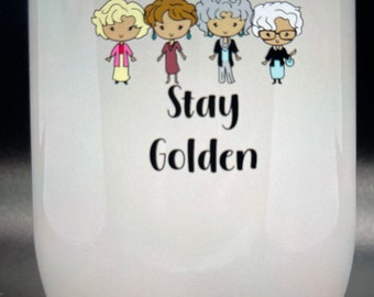 Stay Golden 12 oz Wine Tumbler
