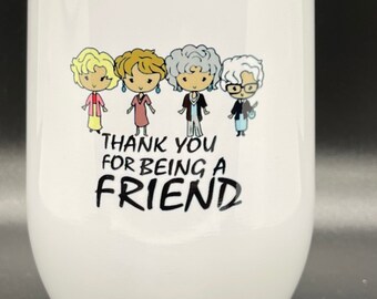 Thank you for being a friend 12 oz Wine Tumbler