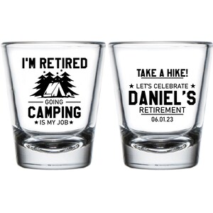 I&#39;m Retired Shot Glass, Camping Shot Glasses, Customized Retirement Party Shot Glasses, Custom Camping Shot Glass, Shot Glasses Favors (482)