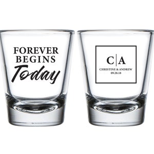 Forever Begins Today Wedding Shot Glasses, Custom Wedding Shot Glass Favors, Personalized Shot Glass Wedding Party Favors, Shot Glass (220)