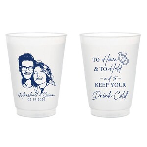 To Have And To Hold And To Keep Your Drink Cold Frosted Cups, Personalized Wedding Frosted Cups, Customized Frosted Cups Wedding Favor (612)