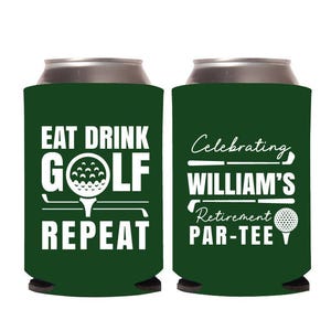 Eat Drink Golf Repeat Retirement Can Cooler Favors, Retirement Par-Tee Beer Huggers, Retirement Can Coolers Favors, Custom Can Coolers (617)