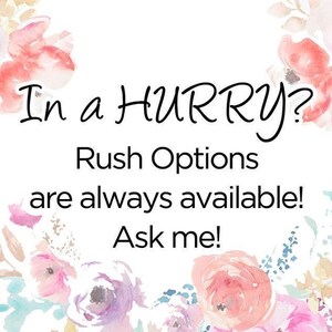 a quote that says, in a hurry? rush options are always available ask me