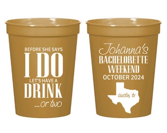 Personalized Stadium Cup 16oz Bachelorette Party Stadium Cup, Wedding Stadium Cups, Before She Says I DO Let's Have a Drink or Two Cups (17)