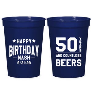 50th Birthday Favors, 50 Years And Countless Beers Stadium Cup Favors, Custom Birthday Stadium Cups, Personalized Birthday Plastic Cup (476)