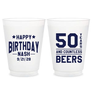 50th Birthday Favors, 50 Years And Countless Beers Frosted Cup Favors, Custom Birthday Frosted Cups, Personalized Birthday Plastic Cup (476)