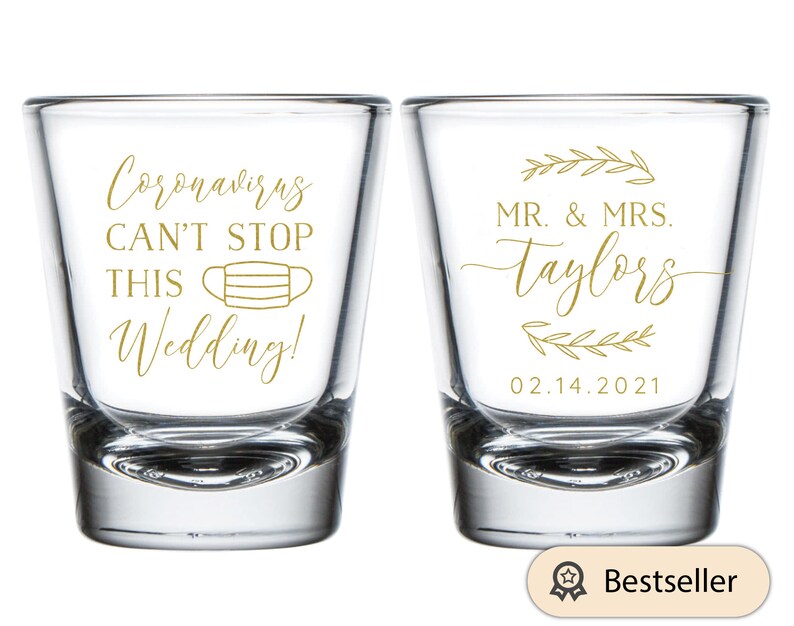 Custom Shot Glass Wedding Favors Shot Glass Wedding Favors Coronavirus Can/'t Stop This Wedding Shot Glasses Shot Glasses for Guest 293