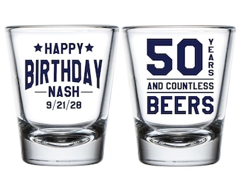 50th Birthday Favors, 50 Years And Countless Beers Shot Glasses Favors, Custom Birthday Shot Glasses, Personalized Birthday Shot Glass (476)