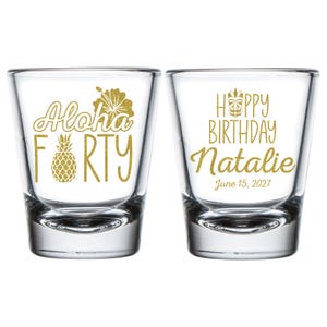 Aloha Forty Shot Glasses, Birthday Shot Glasses, Birthday Shot  Glass Favors, Birthday Favors, 40th Birthday Favors, Birthday Shots (641)