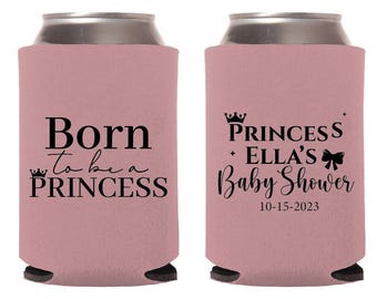 Born to be a Princess Baby Shower Can Coolers, Baby Shower Beer Huggers, Custom Baby Shower Can Coolers, Personalized Can Cooler Favor (472)