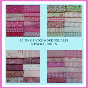 May include: Four sets of pink patchwork squares are displayed, each with different patterns including floral, striped, and polka dot designs. The image includes the text "50 PINK PATCHWORK SQUARES 4 PACK CHOICES". The fabric squares are neatly stacked, offering a range of design choices.