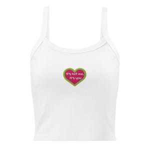Embroidered Micro-Rib Tank Top: &#39;It&#39;s Not Me, It&#39;s You&#39; Slogan