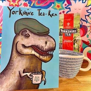 A5 Yorkshire Tea Rex digital art print dinosaur pun